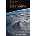Dear Josephine, Book Two of The Steep Climes Quartet - Paperback