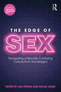 The Edge of Sex: Navigating a Sexually Confusing Culture from the Margins - Paperback