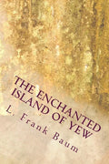 The Enchanted Island of Yew - Paperback