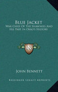 Blue Jacket: War Chief of the Shawnees and His Part in Ohio's History - Hardcover
