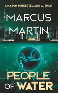People of Water: A Sci-Fi Thriller of Near Future Eco-Fiction - Paperback