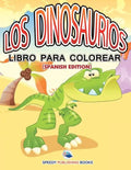 Los Dinosaurios Libro Para Colorear (Spanish Edition) - Paperback