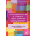 Building Communities of Practice in Higher Education: Co-creating, Collaborating and Enriching Working Cultures - Paperback