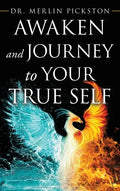 Awaken and Journey to Your True Self - Hardcover