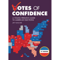Votes of Confidence, 3rd Edition: A Young Person's Guide to American Elections - Library Binding
