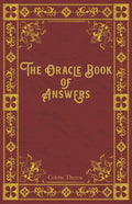 The Oracle Book of Answers: Get Fast Answers to Life's Difficult Questions - Paperback