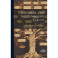 Genealogy of the Townsend Family - Hardcover