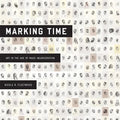 Marking Time: Art in the Age of Mass Incarceration - Hardcover
