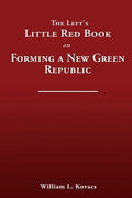 The Left's Little Red Book on Forming a New Green Republic - Paperback