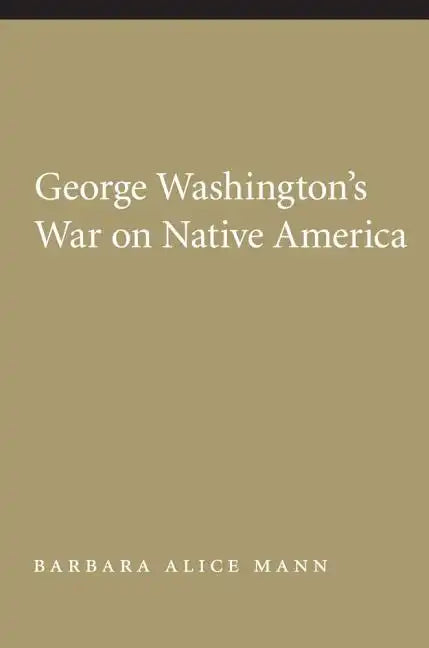 George Washington's War on Native America - Paperback