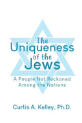 The Uniqueness of the Jews: A People Not Reckoned Among the Nations - Paperback