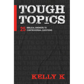 Tough Topics: 25 Biblical Answers to Controversial Questions - Paperback