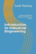 Introduction to Industrial Engineering: A short overview to help you decide on a career - Paperback