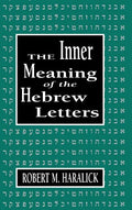 Inner Meaning of the Hebrew Letters - Hardcover