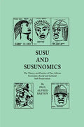 Susu & Susunomics: The Theory and Practice of Pan-African Economic, Racial and Cultural Self-Preservation - Paperback