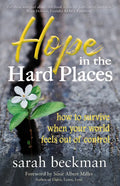 Hope in the Hard Places: How to Survive When Your World Feels Out of Control - Paperback