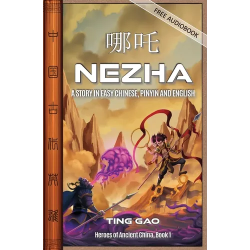 Nezha: A Story in Easy Chinese, Pinyin and English - Paperback