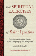 The Spiritual Exercises of St. Ignatius: Based on Studies in the Language of the Autograph - Paperback