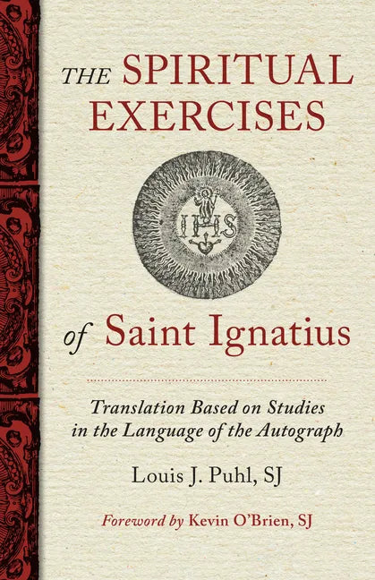 The Spiritual Exercises of St. Ignatius: Based on Studies in the Language of the Autograph - Paperback