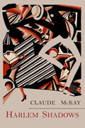 Harlem Shadows: The Poems of Claude Mckay - Paperback