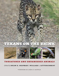 Texans on the Brink: Threatened and Endangered Animals - Hardcover