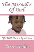 The Miracles of God: Life With Down Syndrome - Paperback