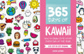 365 Days of Kawaii: How to Draw Cute Stuff Every Day of the Year - Spiral