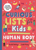 Curious Lists for Kids - Human Body: 205 Fun, Fascinating, and Fact-Filled Lists - Hardcover