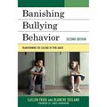 Banishing Bullying Behavior: Transforming the Culture of Peer Abuse - Paperback