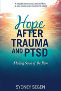 Hope After Trauma and PTSD: Making Sense of the Pain - Paperback