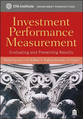 Investment Performance Measurement: Evaluating and Presenting Results - Hardcover