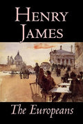 The Europeans by Henry James, Fiction, Classics - Hardcover