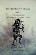 Bulfinch's Mythology Book 1: The Age Of Fable Or Stories Of Gods And Heroes - Paperback