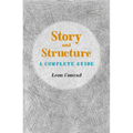 Story and Structure: A Complete Guide - Paperback