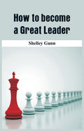 How to become a Great Leader - Paperback