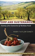 Pomp and Sustenance: Twenty-five Centuries of Sicilian Food - Hardcover