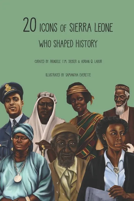 20 Icons of Sierra Leone Who Shaped History: Children's Version - Paperback