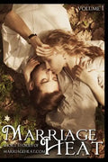 Marriage Heat - Volume 1: Short Stories of Marriageheat.com - Paperback