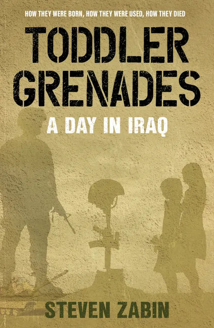 Toddler Grenades: A Day in Iraq - Paperback