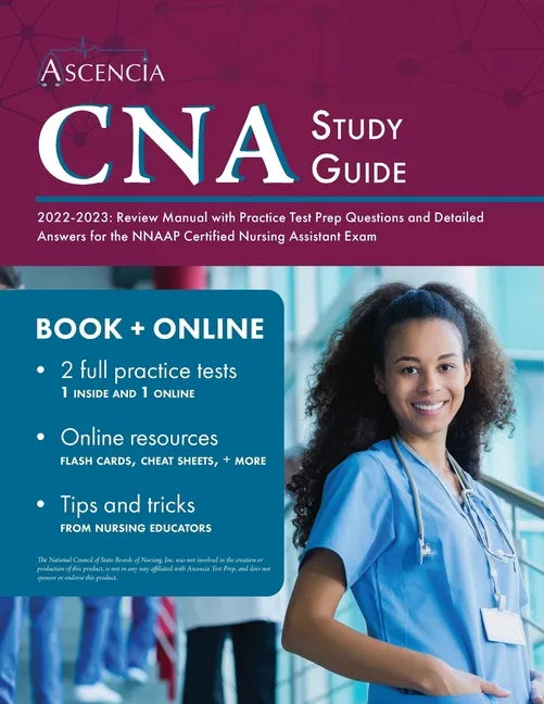 CNA Study Guide 2022-2023: Review Manual with Practice Test Prep Questions and Detailed Answers for the NNAAP Certified Nursing Assistant Exam - Paperback