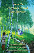 From the Forgotten World Into Eternity - Paperback