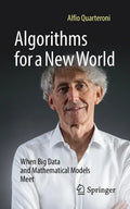 Algorithms for a New World: When Big Data and Mathematical Models Meet - Paperback