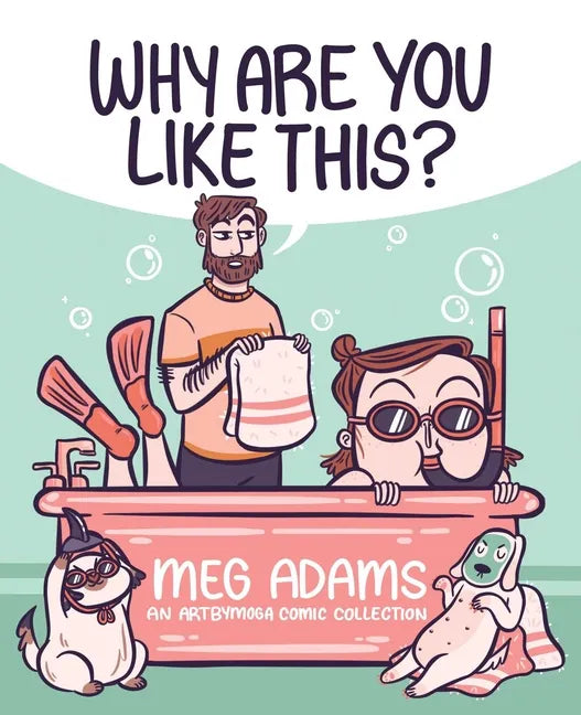 Why Are You Like This?: An Artbymoga Comic Collection - Paperback