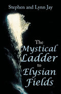 The Mystical Ladder to Elysian Fields - Paperback