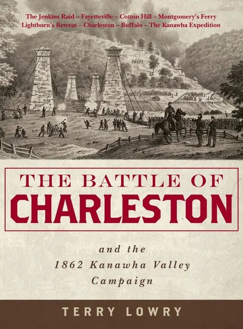 The Battle of Charleston and the 1862 Kanawha Valley Campaign - Hardcover