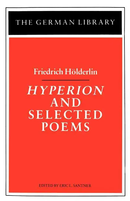 Hyperion and Selected Poems: Friedrich Hölderlin - Paperback