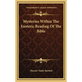 Mysteries Within The Esoteric Reading Of The Bible - Hardcover