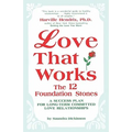 Love That Works: The 12 Foundation Stones: A Success Plan for Long-Term Committed Love Relationships - Paperback