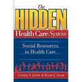 The Hidden Health Care System - Paperback