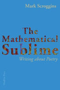 The Mathematical Sublime: Writing about Poetry - Paperback